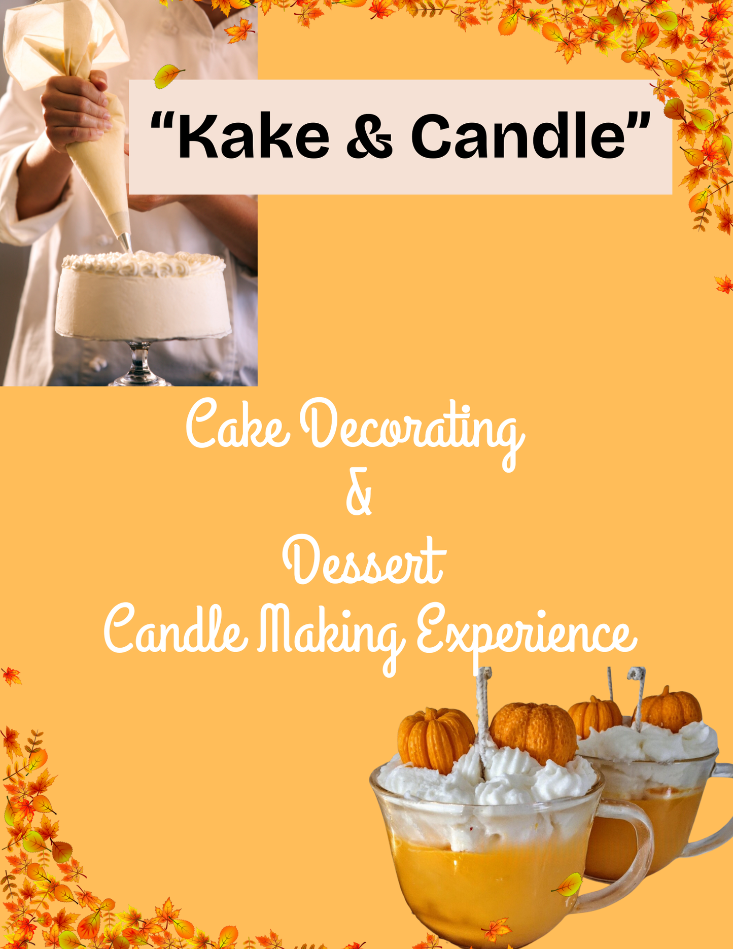 Cake Decorating & Candle Making "Kake & Candle"