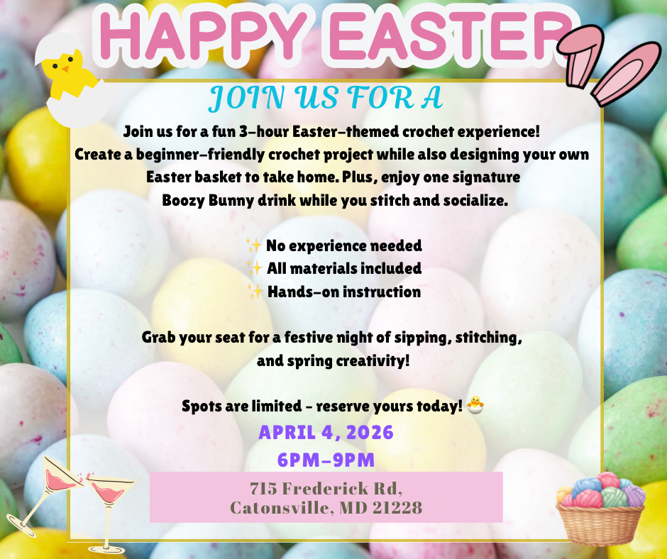 Adults Only Easter Crochet Experience – Stitch, Sip & Celebrate 🐰🧶🍸