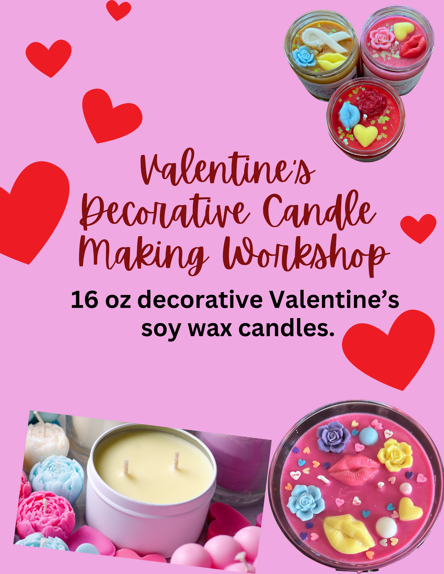 Valentines Decorative Candle Making (16 oz)