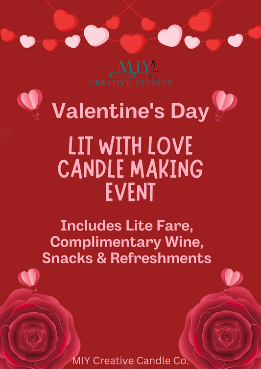 Valentine's Day " LIT WITH LOVE CANDLE-MAKING EVENT"