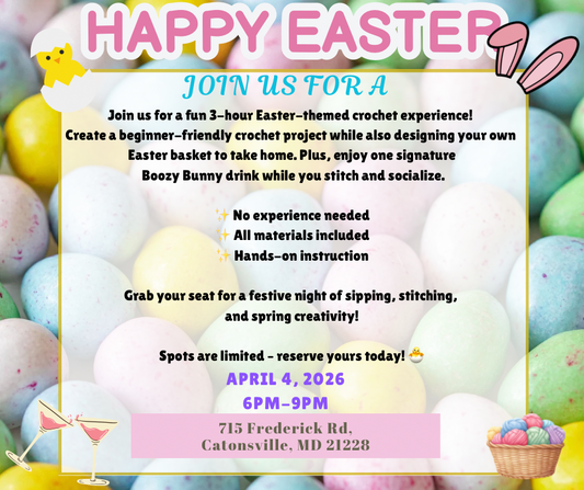 Adults Only Easter Crochet Experience – Stitch, Sip & Celebrate 🐰🧶🍸